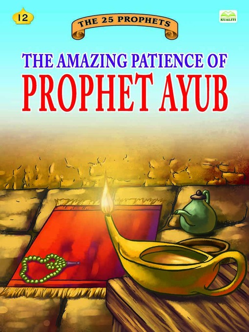 Title details for The Amazing Patience of Prophet Ayub by Aniza Anis Sallihudin - Available